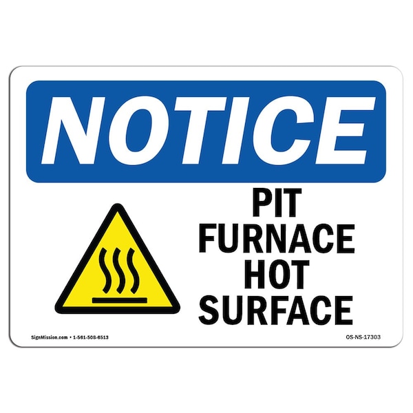 OSHA Sign, Pit Furnace Hot Surface With Symbol, 24in X 18in Rigid Plastic, 24" W, 18" H, Landscape